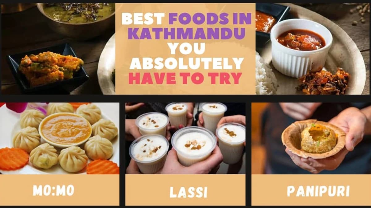 BEST FOODS IN KATHMANDU YOU ABSOLUTELY HAVE TO TRY