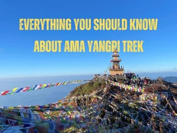 Everything You Should Know About Ama Yangri Trek
