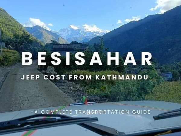Kathmandu to Besisahar Jeep Cost 2026 | Private & Shared Vehicle Options