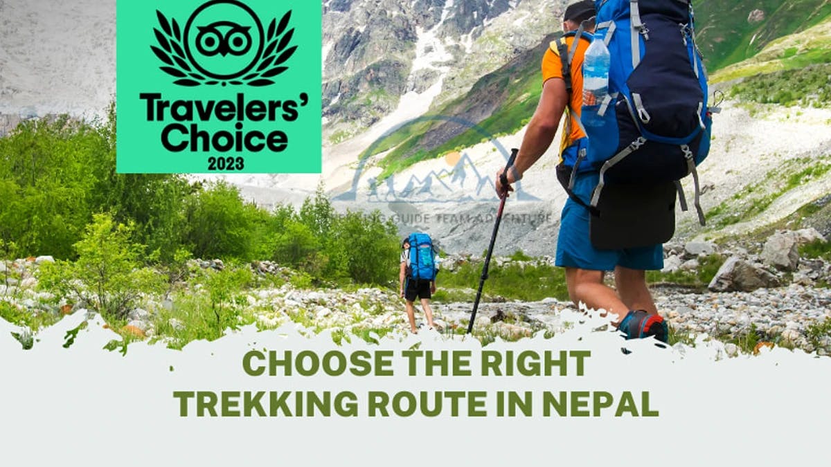 HOW TO CHOOSE THE RIGHT TREKKING ROUTE IN NEPAL FOR FIRST TIMER TREKKERS